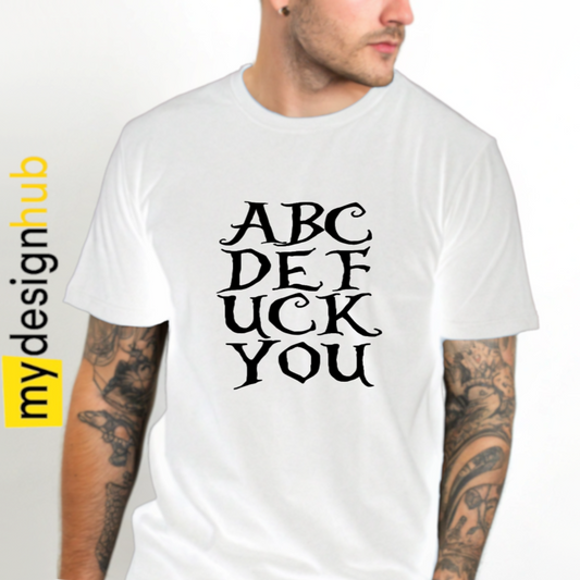 Tshirt Spruch "ABC DEF UCK YOU“ Motiv funshirt