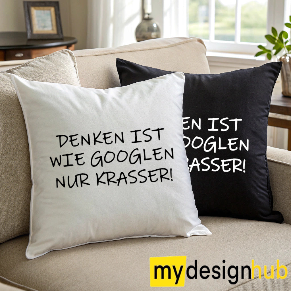 Kissenbezug mit Spruch Denken ist wie googlen nur krasser Sprüche witzig Kissen Motiv 40x40