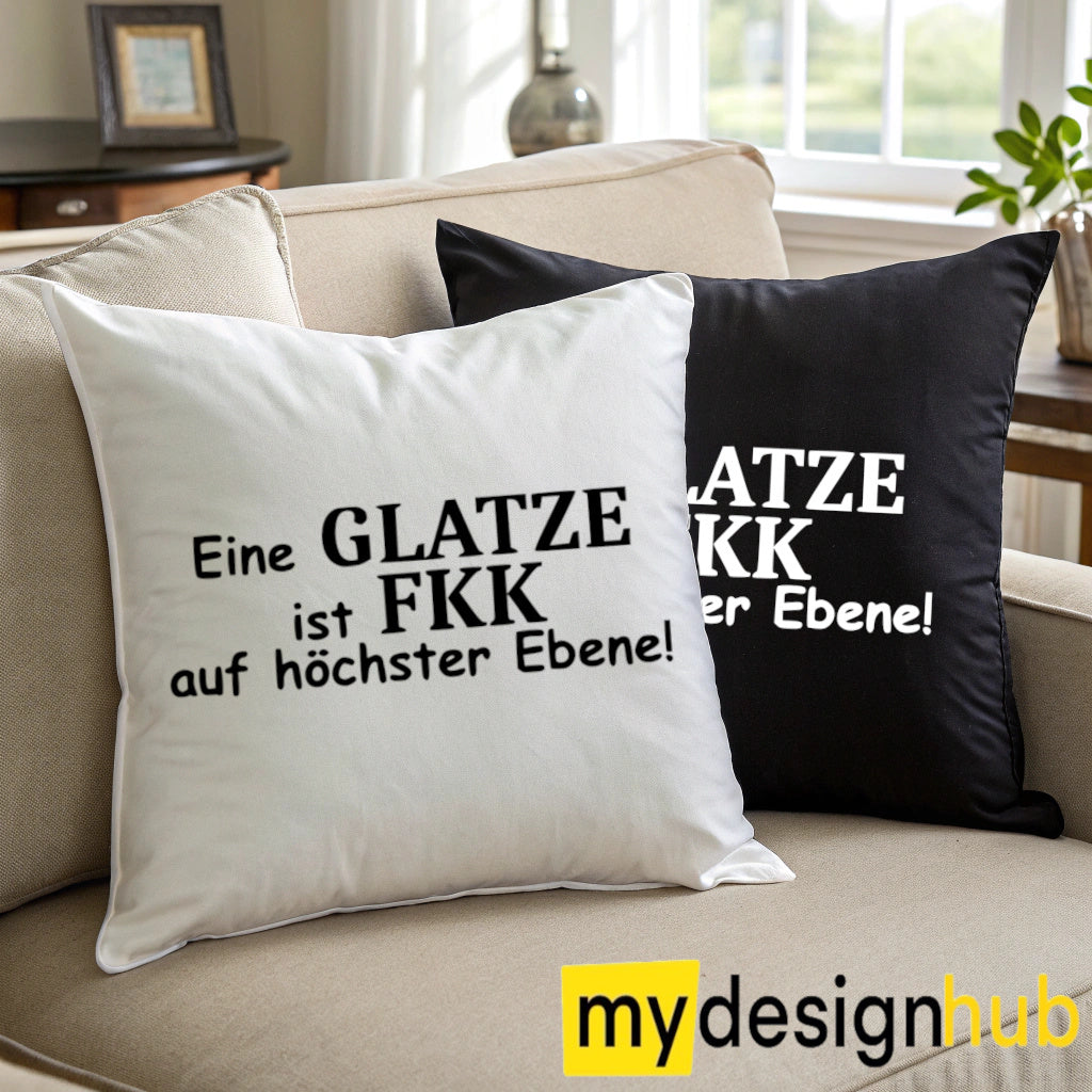 Kissenbezug mit Spruch Eine Glatze ist FKK auf höchster Ebene Sprüche witzig Kissen Motiv 40x40