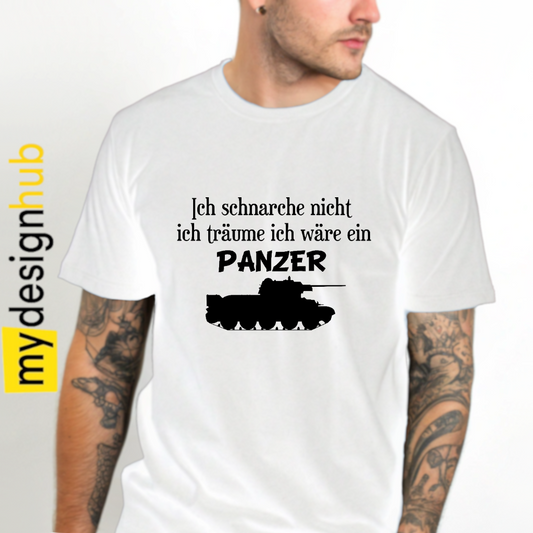 Tshirt Spruch "Ich schnarche nicht ich träume ich wäre ein Panzer" Motiv funshirt