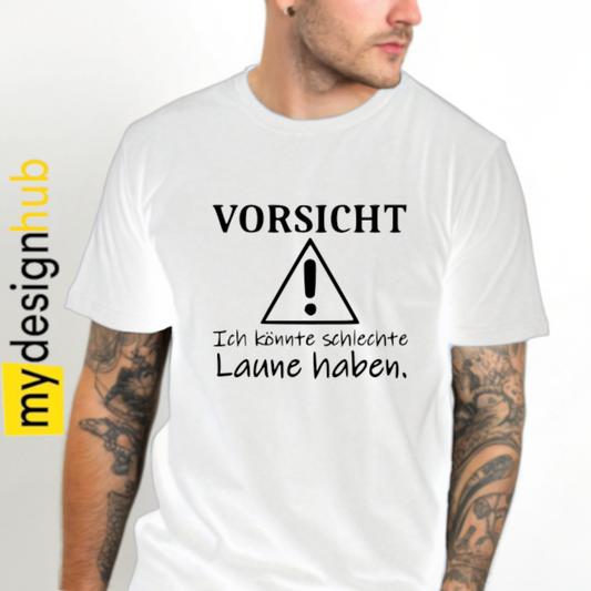 Tshirt Spruch "Vorsicht ich könnte schlechte Laune haben" Motiv funshirt