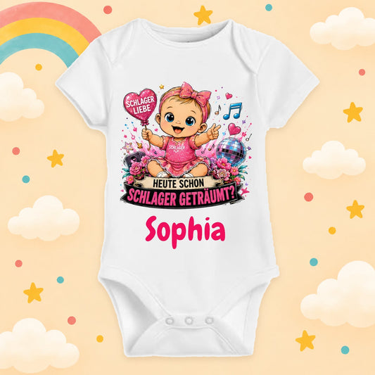 Babybody Personalisiert Schlager Mädchen Motiv & Spruch Heute schon Schlager geträumt Individuell bedruckt mit Wunschname Baumwolle Geschenk zur Geburt, Taufe & Babyparty