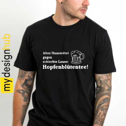 Tshirt Spruch "Altes Hausmittel gegen schlechte Laune: Hopfenblütentee!" Motiv funshirt