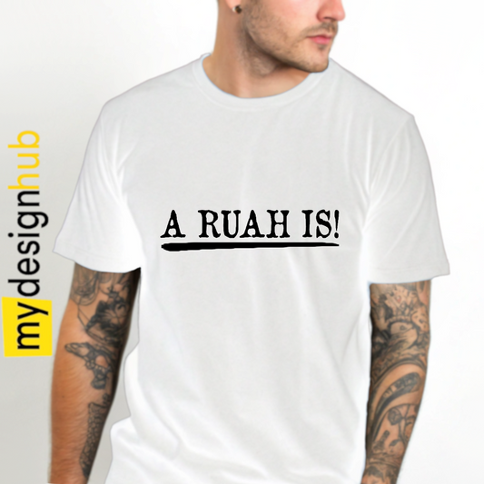 Tshirt Spruch "A RUAH IS!" Motiv funshirt