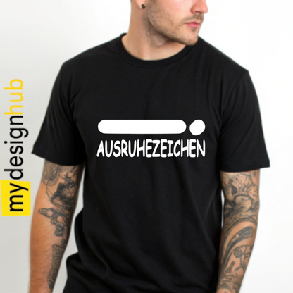 Tshirt Spruch "Ausruhezeichen" Motiv funshirt