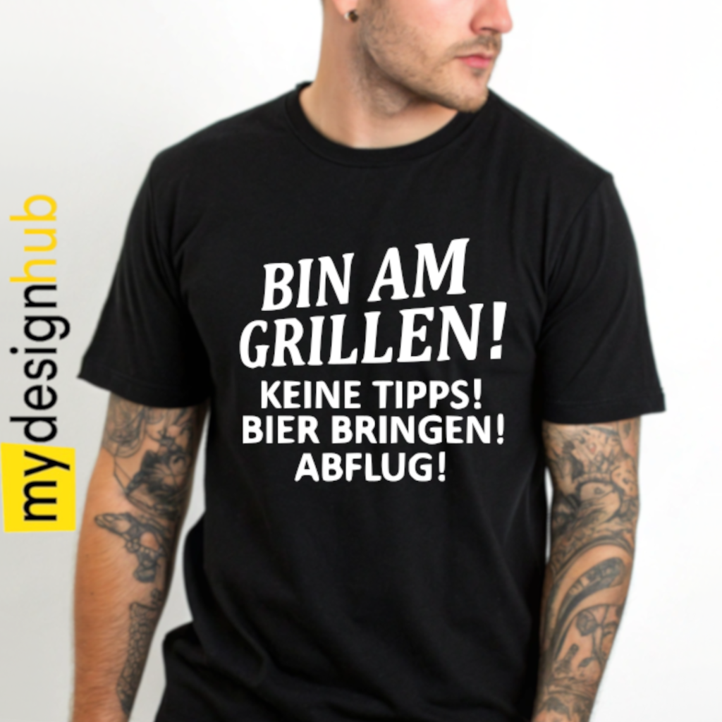 Tshirt Spruch "Bin am Grillen! Keine Tipps! Bier bringen! Abflug!" Motiv funshirt