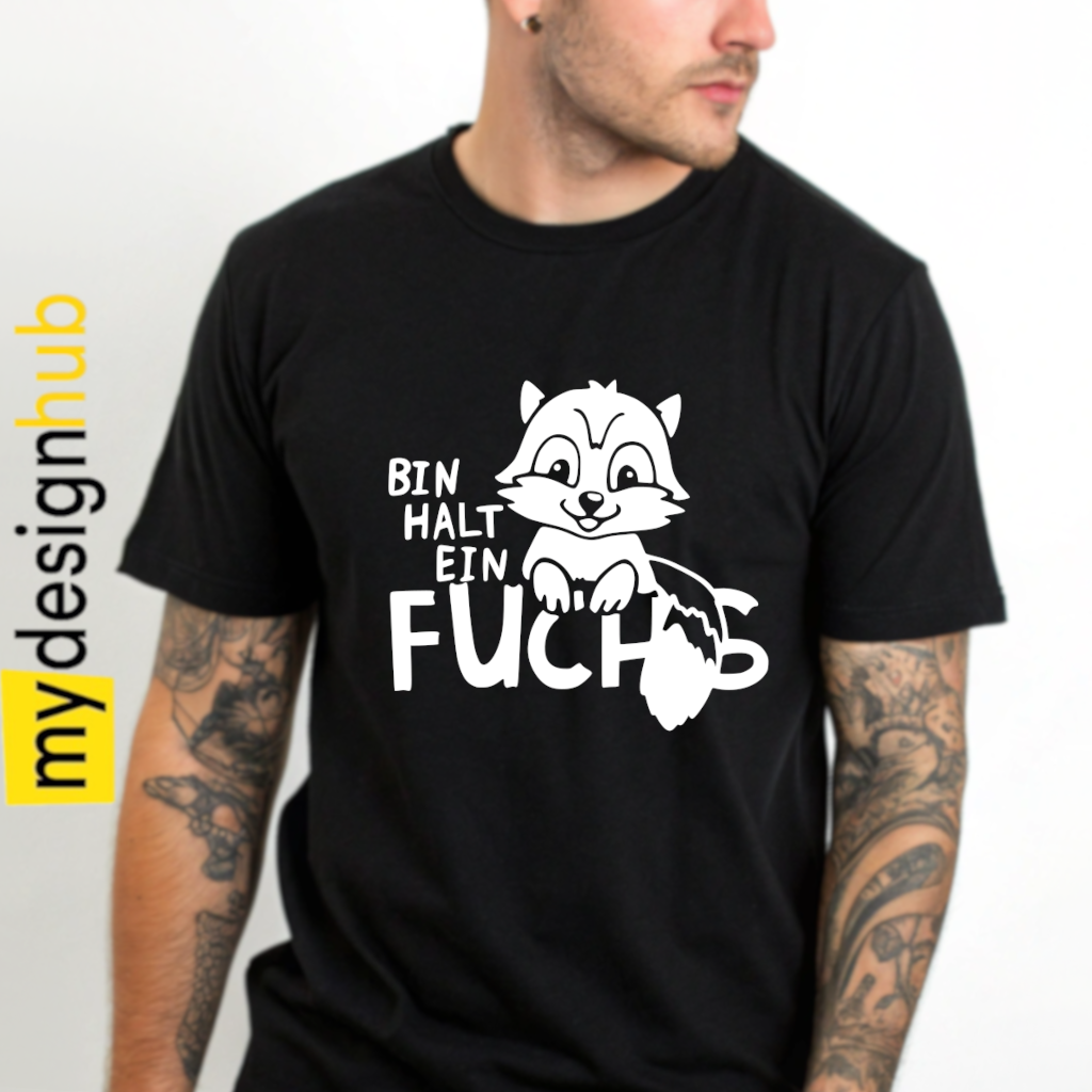 Tshirt Spruch "Bin halt ein Fuchs" Motiv funshirt