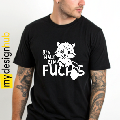 Tshirt Spruch "Bin halt ein Fuchs" Motiv funshirt
