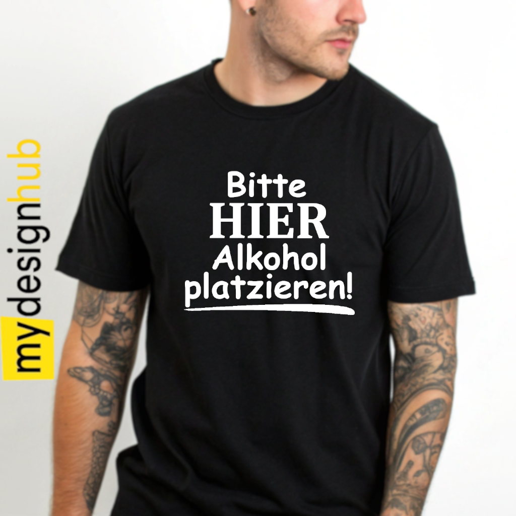 Tshirt Spruch "Bitte hier Alkohol platzieren!" Motiv funshirt