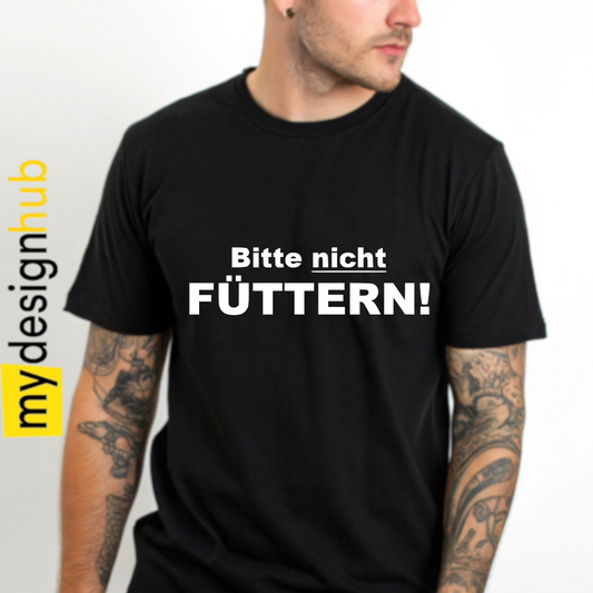 Tshirt Spruch "Bitte nicht füttern!" Motiv funshirt