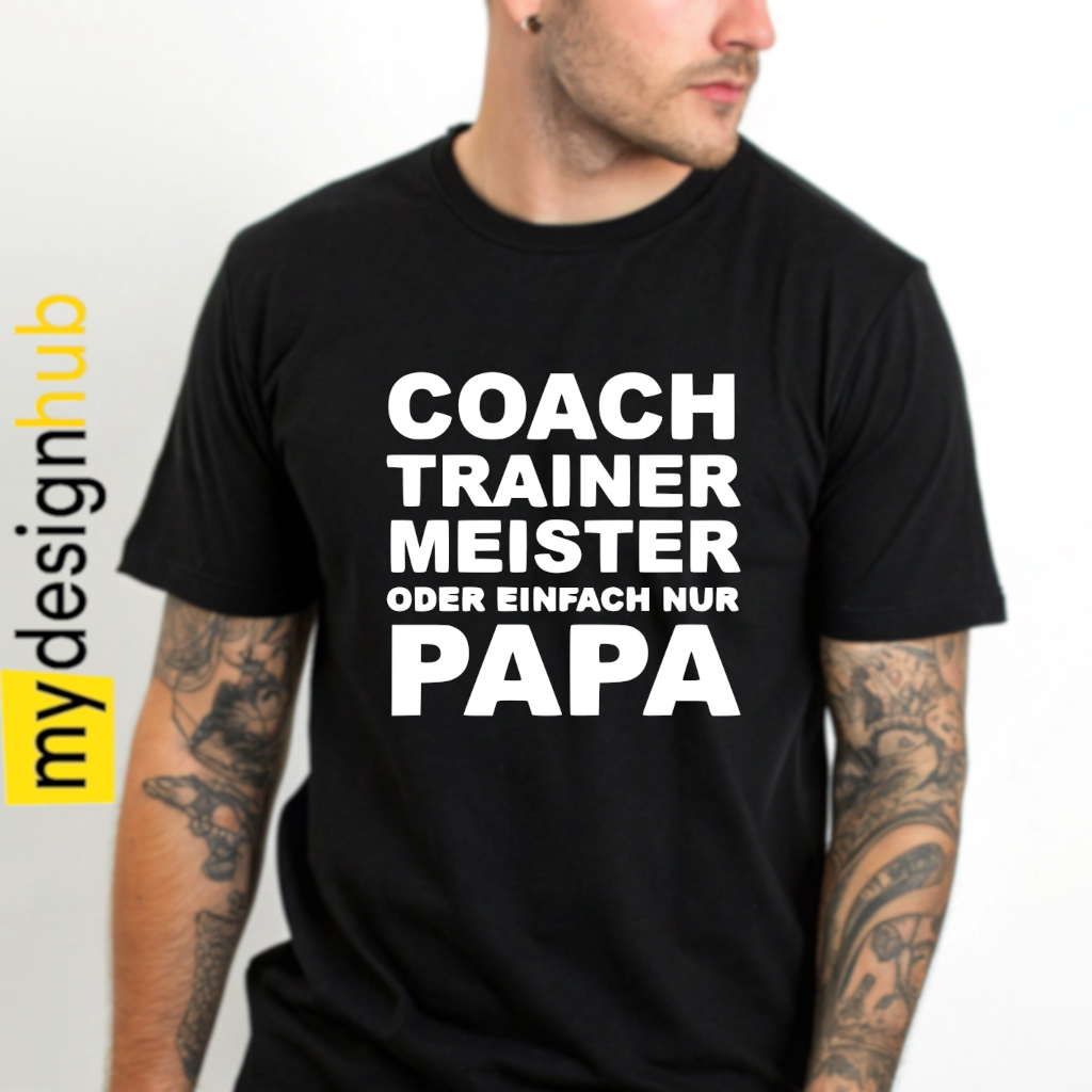 Tshirt Spruch "Coach Trainer Meister oder einfach nur Papa" Motiv funshirt