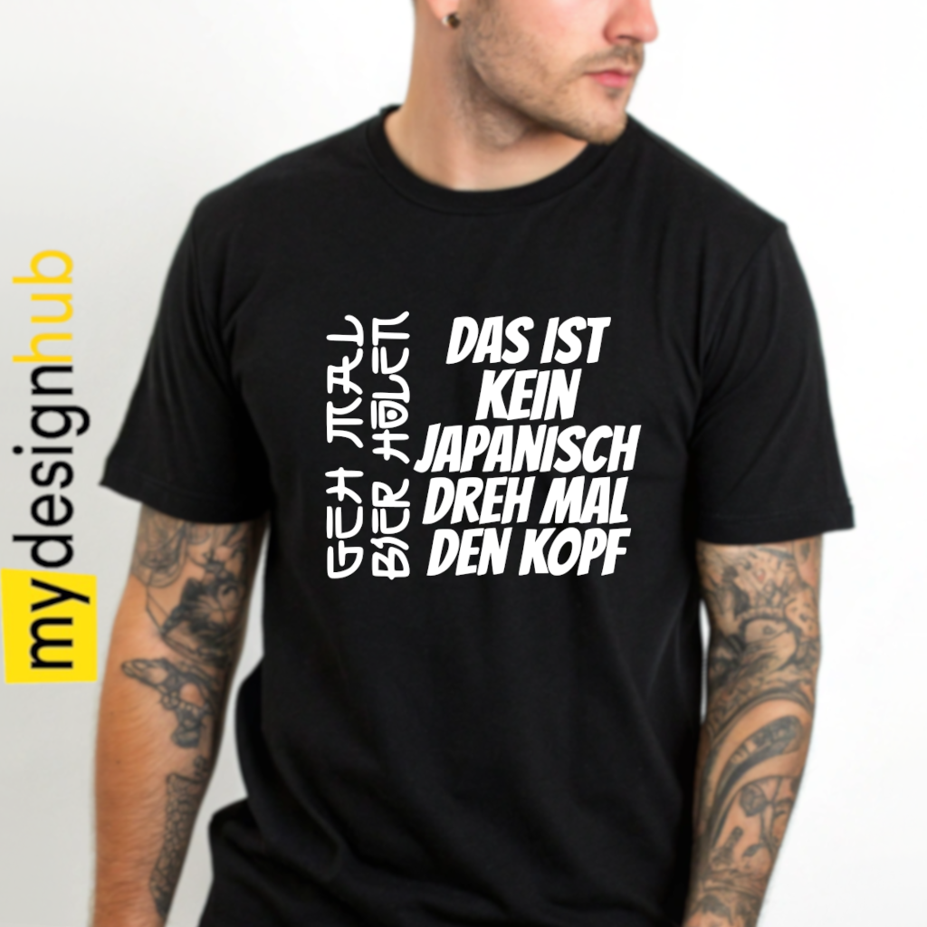 Tshirt Spruch "Das ist kein Japanisch dreh mal den Kopf" Geh mal Bier holen Motiv funshirt