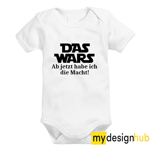 Babybody mit Aufdruck Motiv Das wars ab heute habe ich die Macht Spruch Lustig Kurzarm