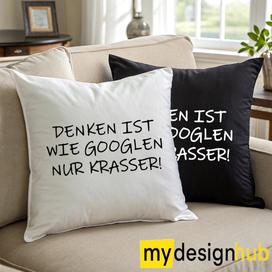 Kissenbezug mit Spruch Denken ist wie googlen nur krasser Sprüche witzig Kissen Motiv 40x40