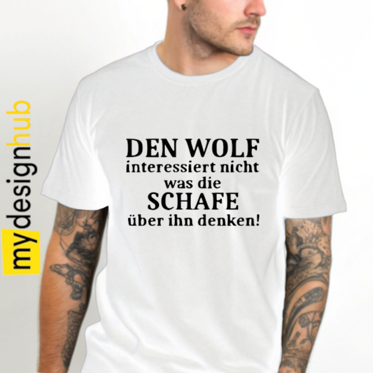 Tshirt Spruch "Den Wolf interessiert nicht was die Schafe über ihn denken!" Motiv funshirt