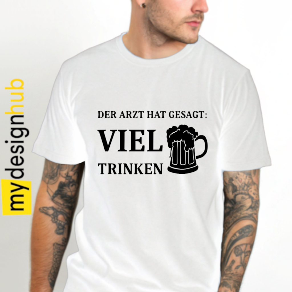 Tshirt Spruch "Der Arzt hat gesagt viel trinken" Bier Motiv funshirt