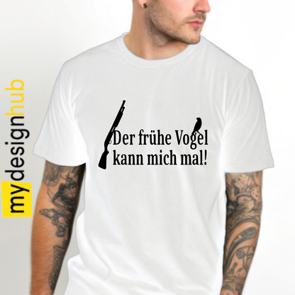 Tshirt Spruch "Der frühe Vogel kann mich mal!" Motiv funshirt