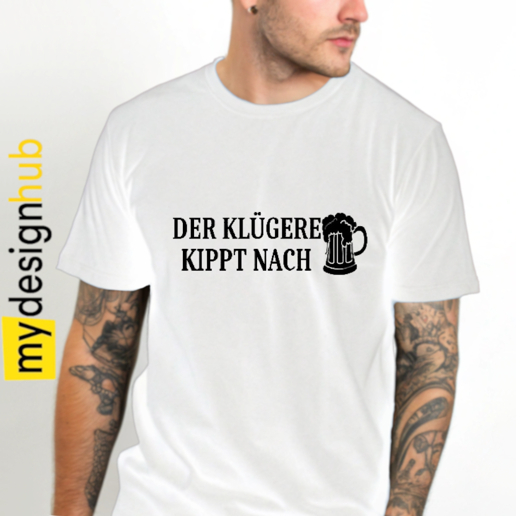 Tshirt Spruch "Der klügere kippt nach" Bier Motiv funshirt