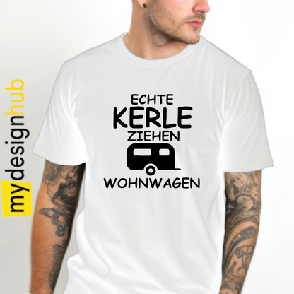 Tshirt Spruch "Echte Kerle ziehen Wohnwagen" Motiv funshirt