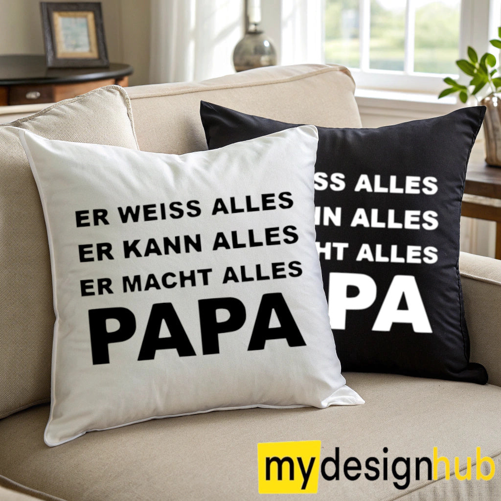Kissenbezug mit Spruch Er weiss alles er kann alles er macht alles PAPA Sprüche witzig Kissen Motiv 40x40