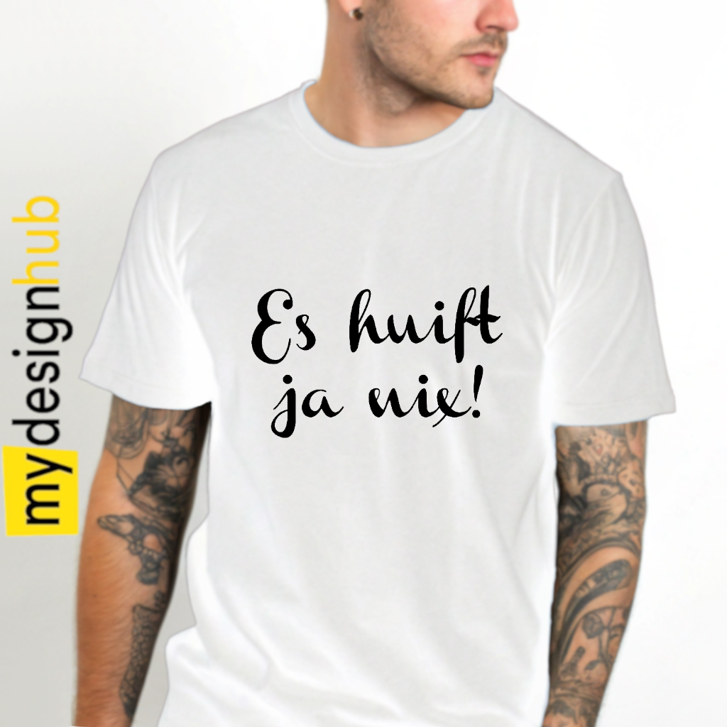 Tshirt Spruch "Es huift ja nix!" Motiv funshirt