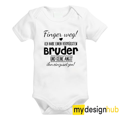 Babybody mit Aufdruck Motiv Finger weg ich habe einen verrückten Bruder Spruch Lustig Kurzarm