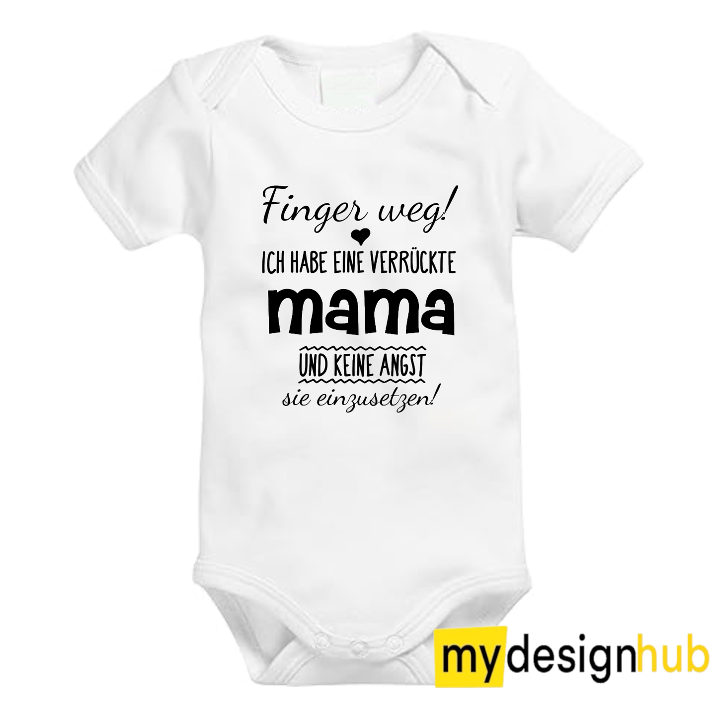 Babybody mit Aufdruck Motiv Finger weg ich habe eine verrückte Mama Spruch Lustig Kurzarm