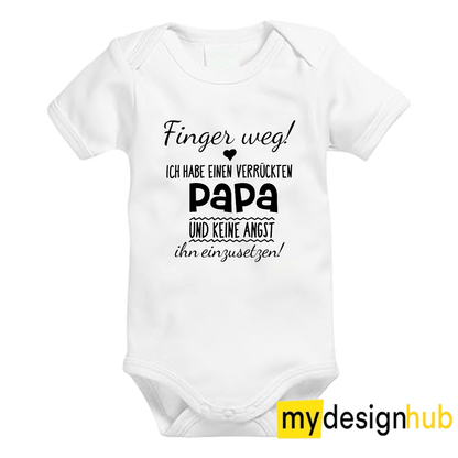Babybody mit Aufdruck Motiv Finger weg ich habe einen verrückten Papa Spruch Lustig Kurzarm