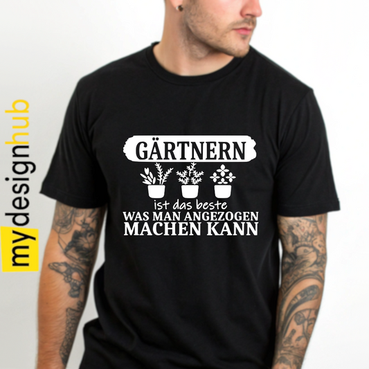 Tshirt Spruch "Gärtnern ist das beste was man angezogen machen kann" Motiv funshirt