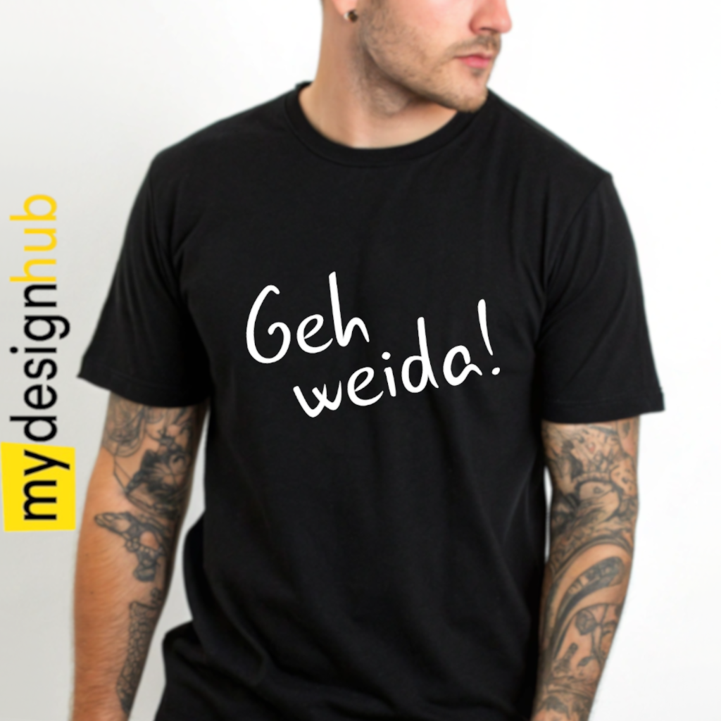 Tshirt Spruch "Geh weida!“ Motiv funshirt