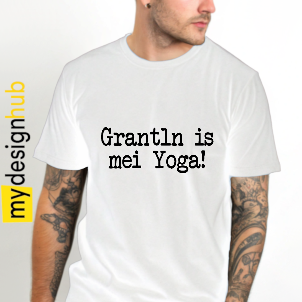 Tshirt Spruch "Grantln is mei Yoga!" Motiv funshirt