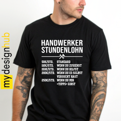 Tshirt Spruch "Handwerker Stundenlohn" Motiv funshirt