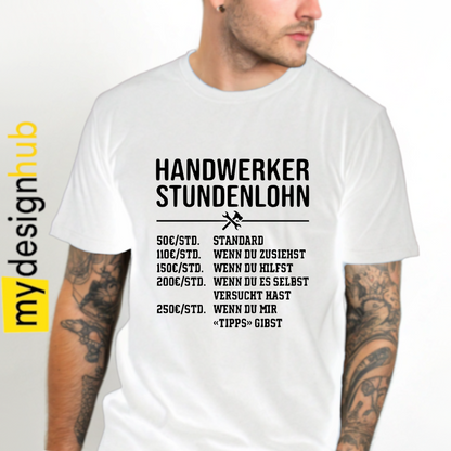Tshirt Spruch "Handwerker Stundenlohn" Motiv funshirt