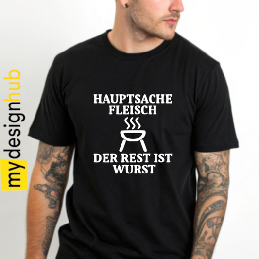 Tshirt Spruch "Hauptsache Fleisch der Rest ist Wurst" Motiv funshirt
