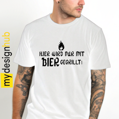 Tshirt Spruch "Hier wird nur mit Bier gegrillt!" Motiv funshirt