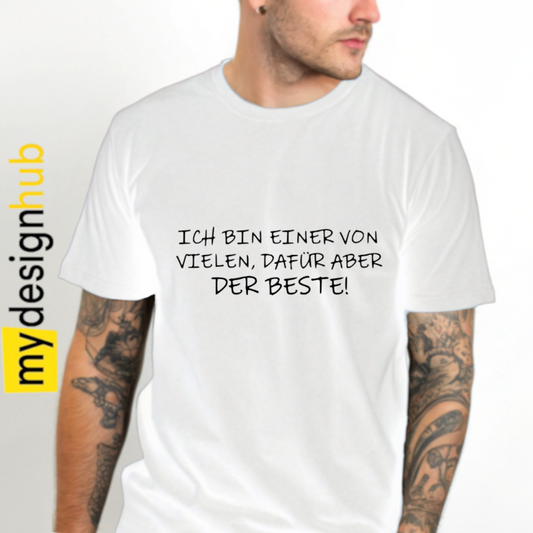 Tshirt Spruch "Ich bin einer von vielen, dafür aber der beste!" Motiv funshirt