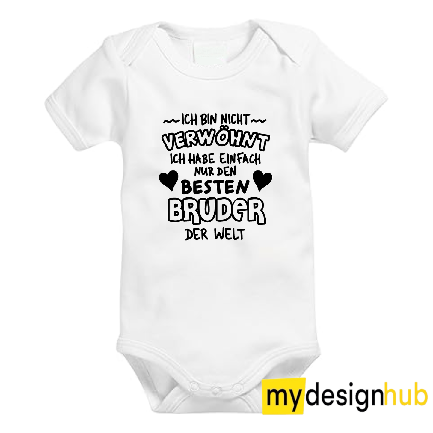 Babybody mit Aufdruck Motiv Ich bin nicht verwöhnt... Besten Bruder Spruch Lustig Kurzarm