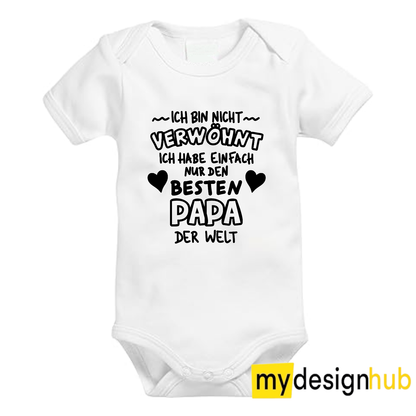 Babybody mit Aufdruck Motiv Ich bin nicht verwöhnt... Besten Papa Spruch Lustig Kurzarm