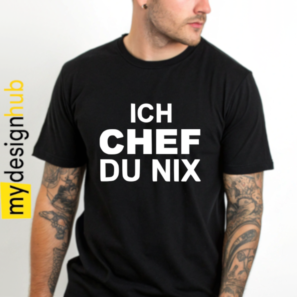 Tshirt Spruch "Ich Chef du nix" Motiv funshirt