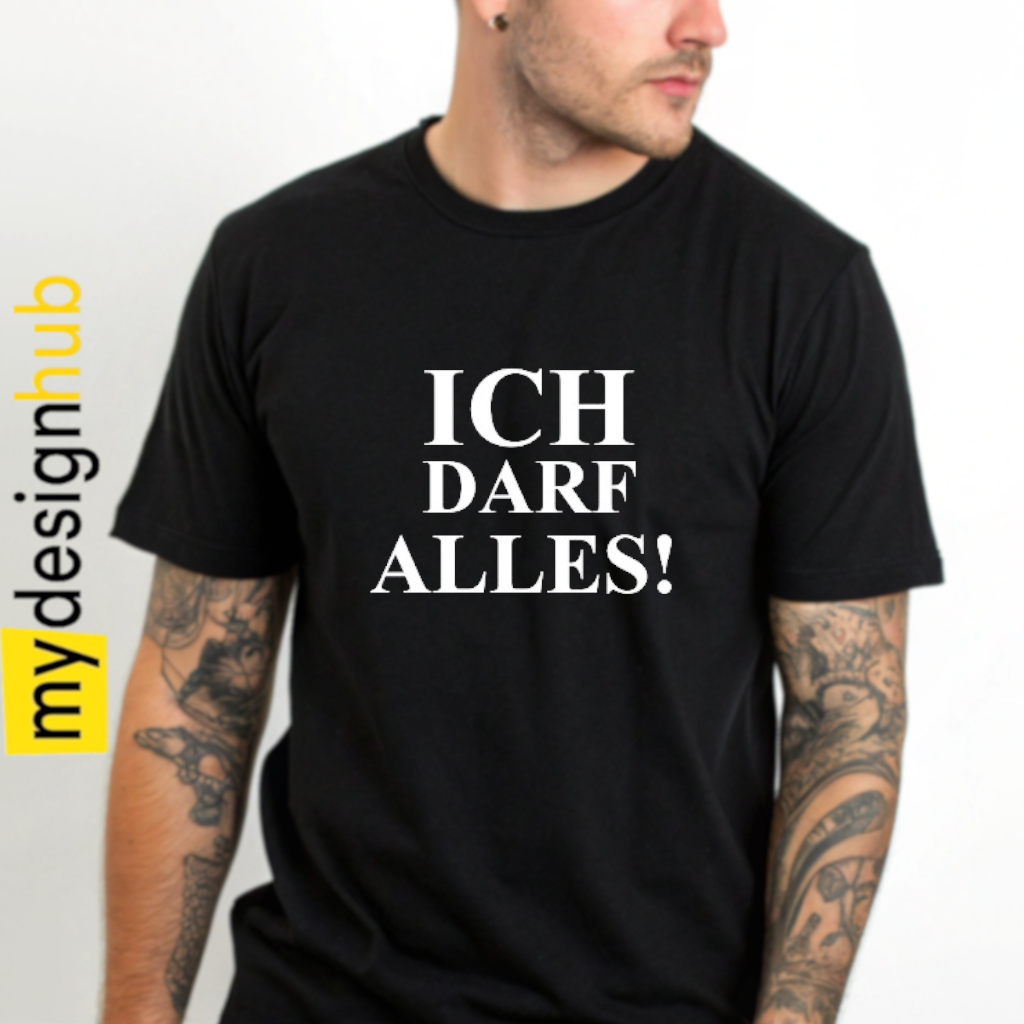 Tshirt Spruch "Ich darf alles!" Motiv funshirt
