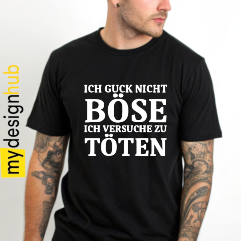Tshirt Spruch "Ich guck nicht böse ich versuche zu töten" Motiv funshirt