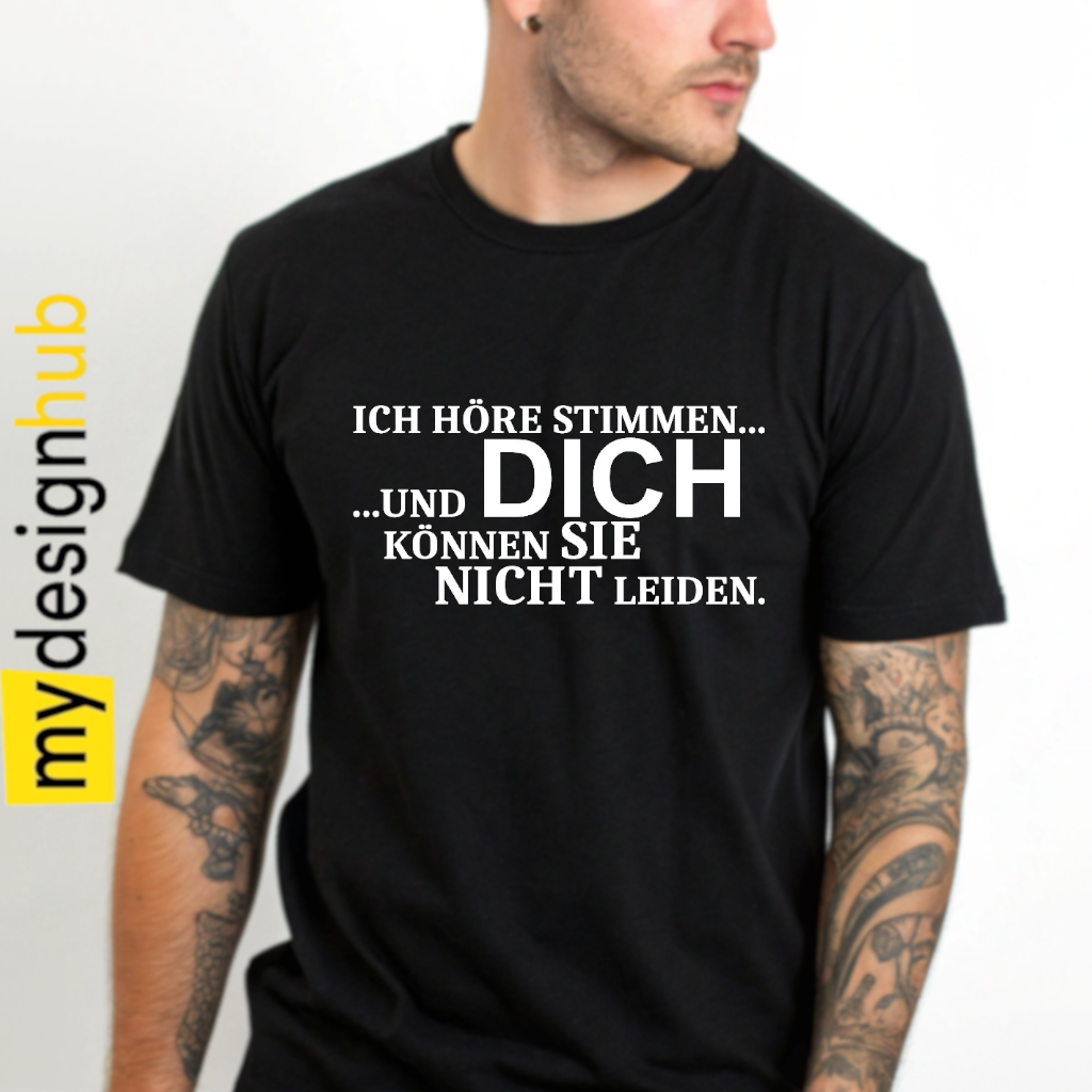 Tshirt Spruch "Ich höre Stimmen... und dich können sie nicht leiden." Motiv funshirt