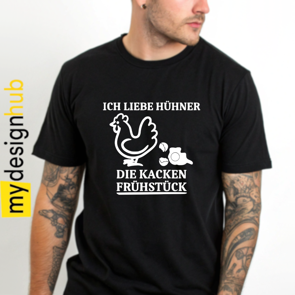 Tshirt Spruch "Ich liebe Hühner die kacken Frühstück" Motiv funshirt