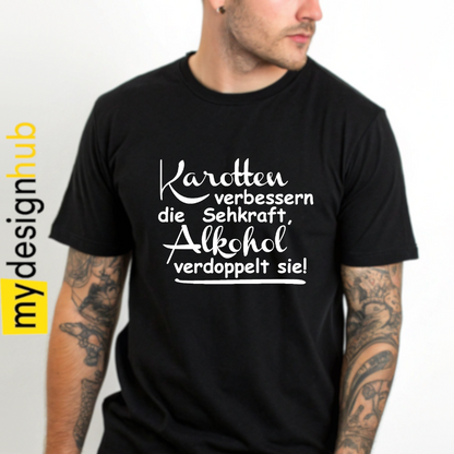 Tshirt Spruch "Karotten verbessern die Sehkraft, Alkohol verdoppelt sie!" Motiv funshirt