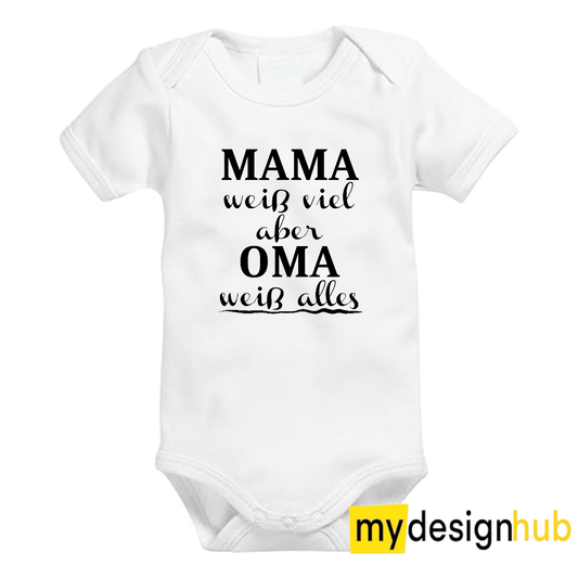 Babybody mit Aufdruck Motiv Mama weiß viel aber Oma weiß alles Spruch Lustig Kurzarm