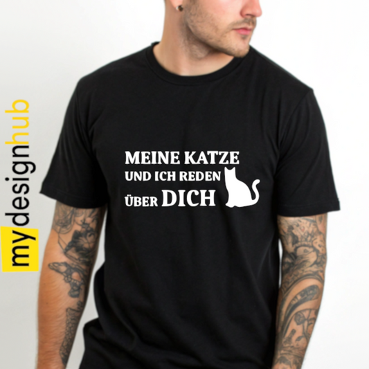 Tshirt Spruch "Meine Katze und ich reden über dich" Motiv funshirt