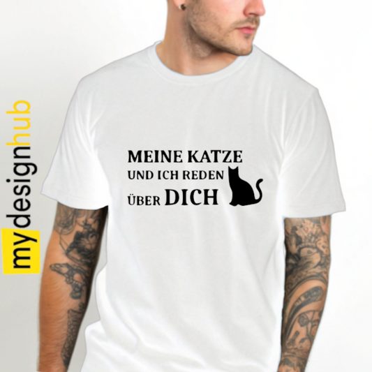 Tshirt Spruch "Meine Katze und ich reden über dich" Motiv funshirt