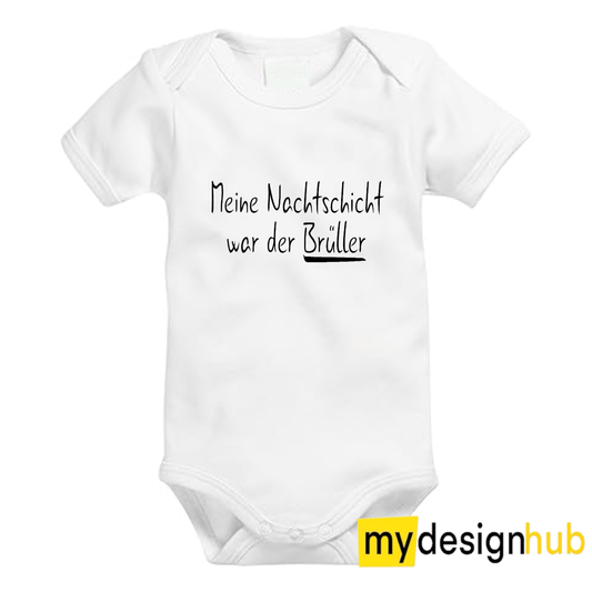 Babybody mit Aufdruck Motiv Meine Nachtschicht war der Brüller Spruch Lustig Kurzarm