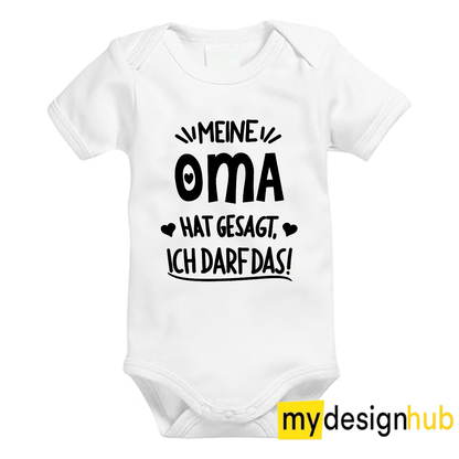 Babybody mit Aufdruck Motiv Meine Oma hat gesagt ich darf das Spruch Lustig Kurzarm
