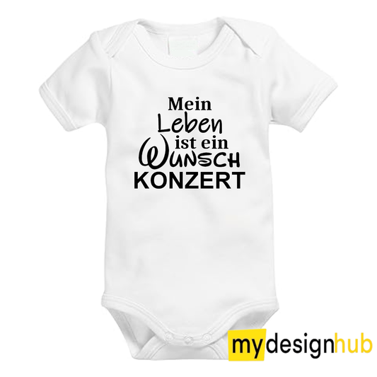 Babybody mit Aufdruck Motiv Mein Leben ist ein Wunschkonzert Spruch Lustig Kurzarm